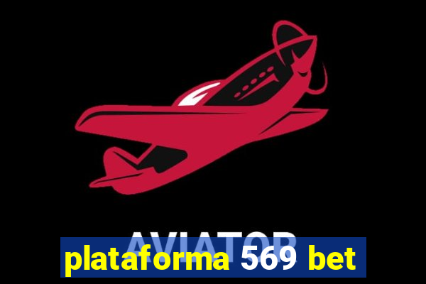 plataforma 569 bet